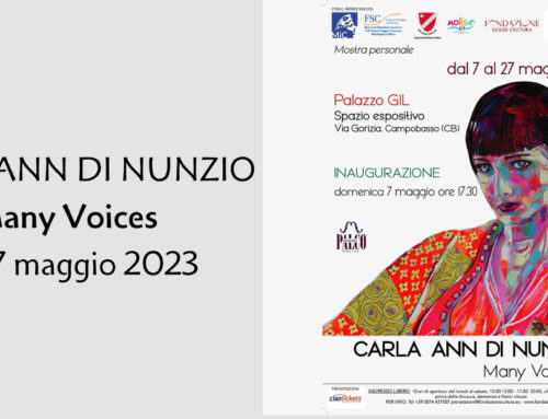 Inaugurazione mostra Carla Ann Di Nunzio “Many Voices” 7-27 maggio 2023 Campobasso, Palazzo GIL
